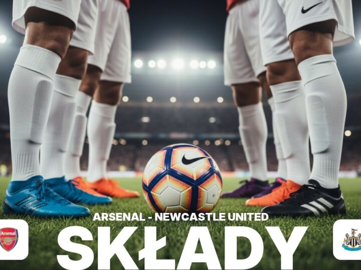 Składy: Arsenal F.C. – Newcastle United – analiza ustawień i ławki rezerwowych