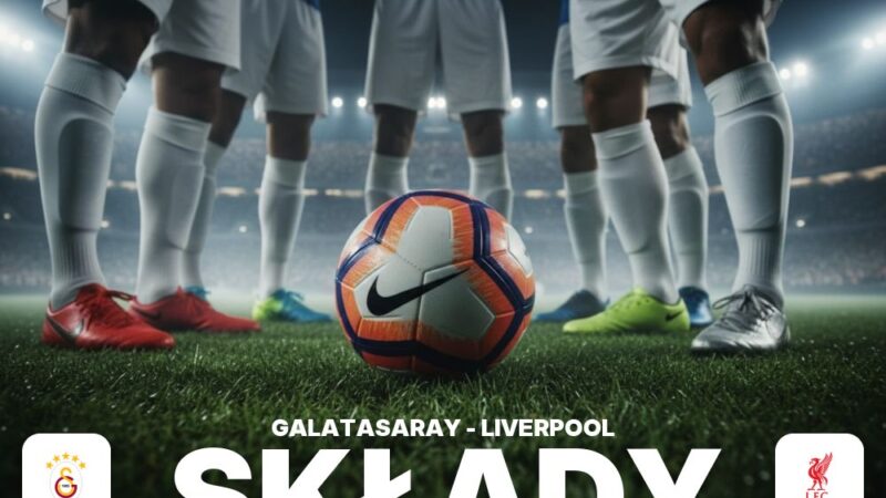 Składy: Galatasaray – Liverpool F.C. – potencjalne zmiany w wyjściowej jedenastce