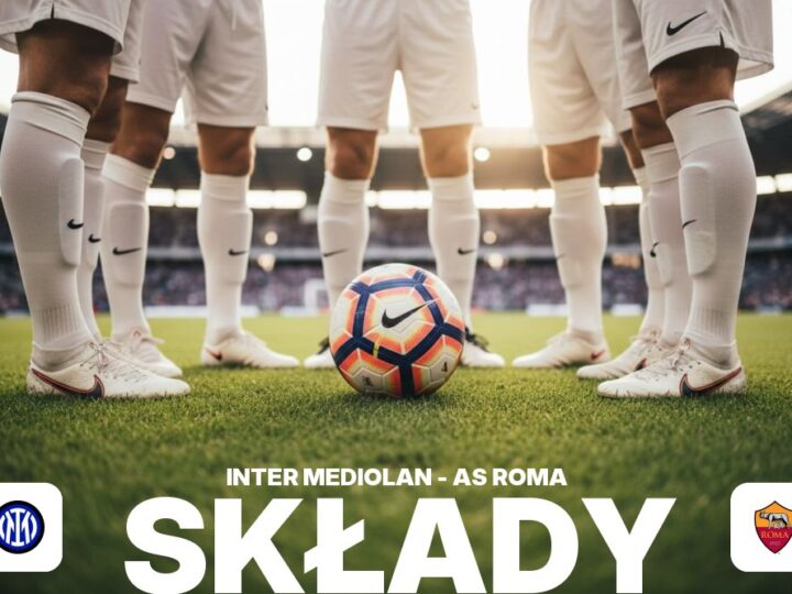 Składy: Inter Mediolan – AS Roma – zestawienie linii pomocy i ataku