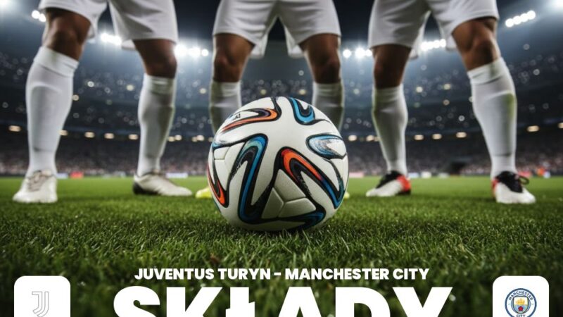 Składy: Juventus – Man City – przewidywane składy i kluczowe starcia