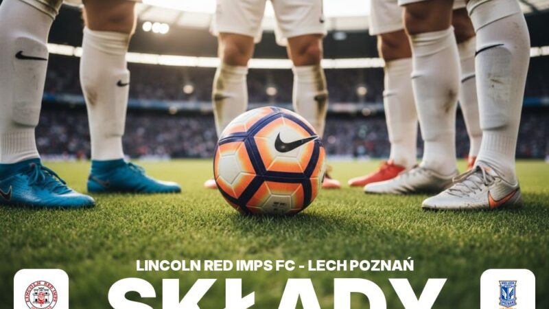 Składy: Lincoln Red Imps – Lech Poznań – skład wyjściowy i możliwe rotacje