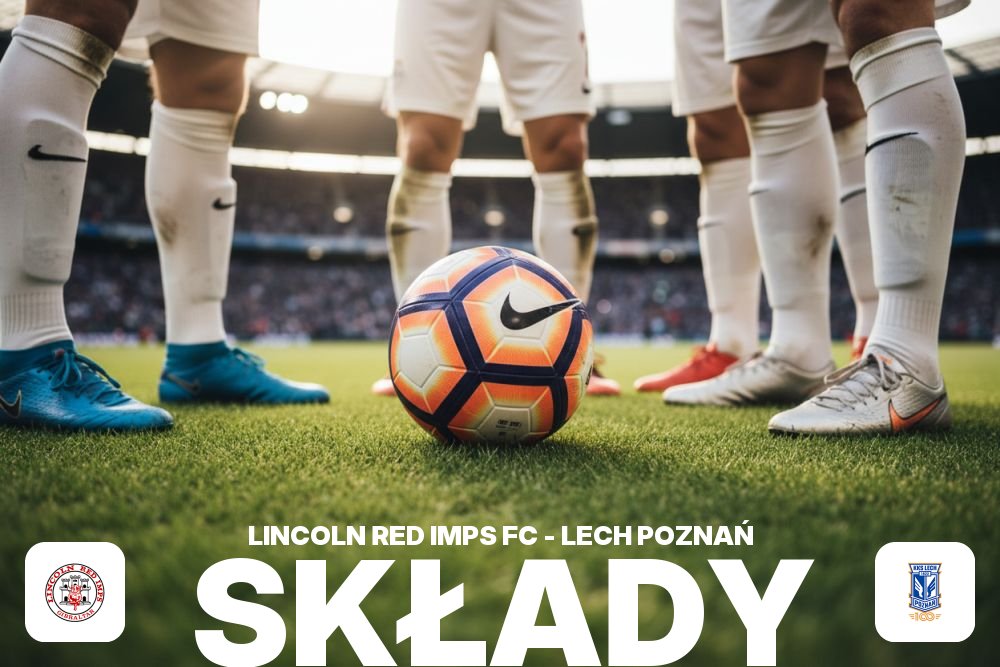Składy: Lincoln Red Imps – Lech Poznań – skład wyjściowy i możliwe rotacje
